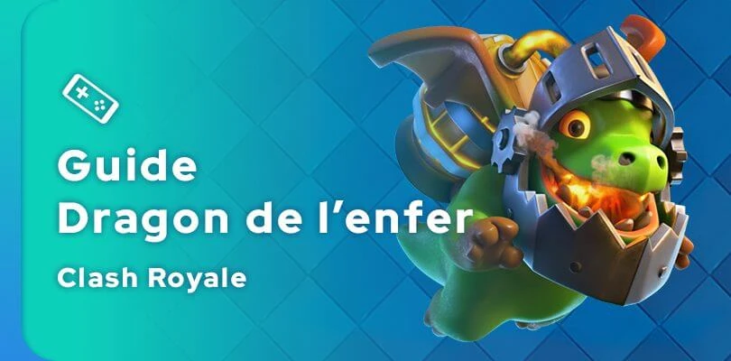 Guide Clash Royale Du Dragon De Lenfer Mobi Gg