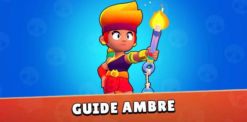 Guide Ambre Brawl Stars Astuces Et Conseils Mobi Gg