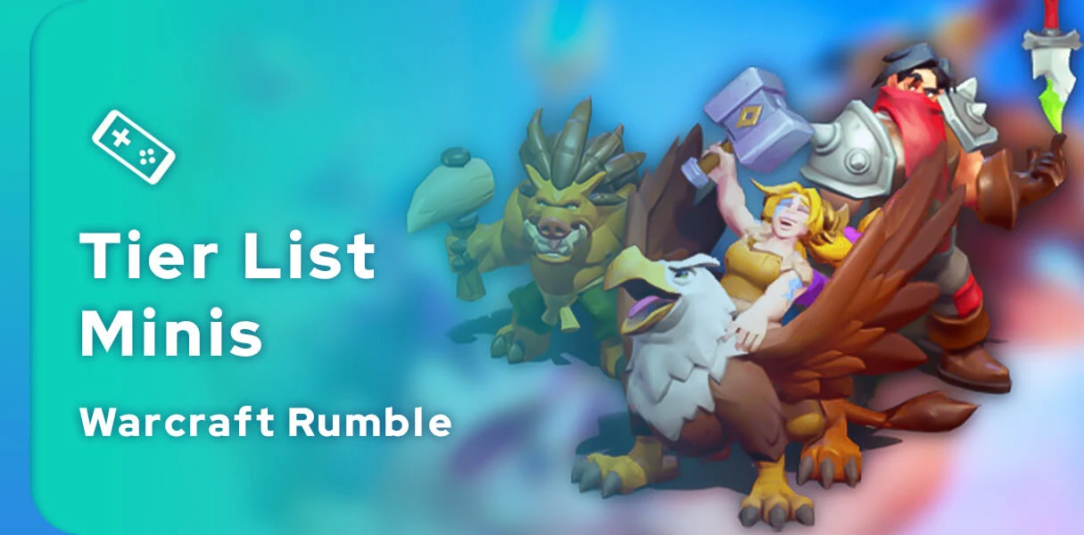 tier list des Minis de Warcraft Rumble