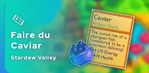 Comment faire du caviar dans Stardew Valley