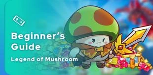 Legend Of Mushroom beginner's guide
