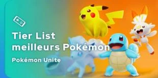 Tier List Pokémon Unite des meilleurs Pokémons