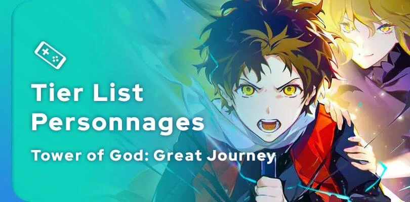 Tier list Tower of God Great Journey : les meilleurs personnages