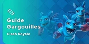 Guide Clash Royale des Gargouilles