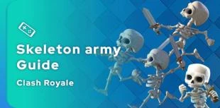 Clash Royale Skeleton Army guide