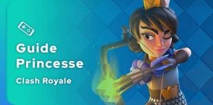 Guide Clash Royale de la Princesse