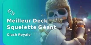 Guide du meilleur deck Clash Royale avec le Squelette géant