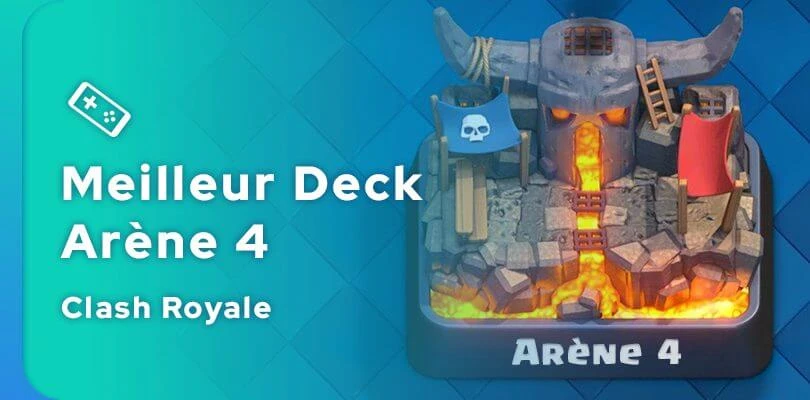 Guide du meilleur deck Clash Royale pour l'arène 4 - Mobi.gg