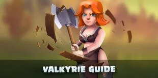 Clash of Clans valkyrie guide