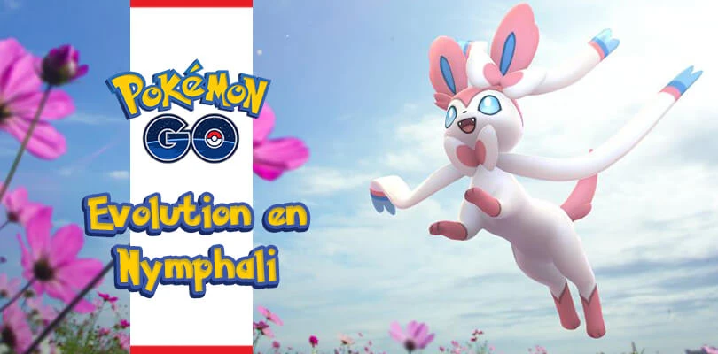 Comment avoir Nymphali dans Pokémon GO ? - Mobi.gg