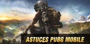 Astuces PUBG Mobile