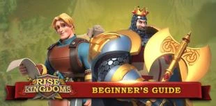 Rise of Kingdoms Beginner's Guide