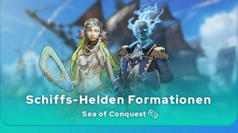 Sea of Conquest Schiffs-Helden Formationen