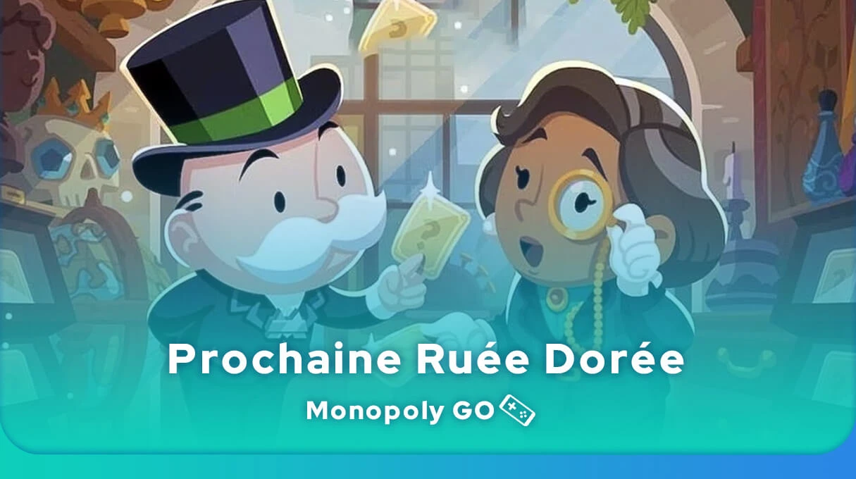 Prochain événement Ruée Dorée Monopoly GO