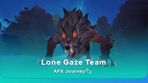 AFK Journey Lone Gaze best team