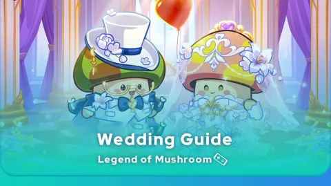 Legend of Mushroom Wedding Guide