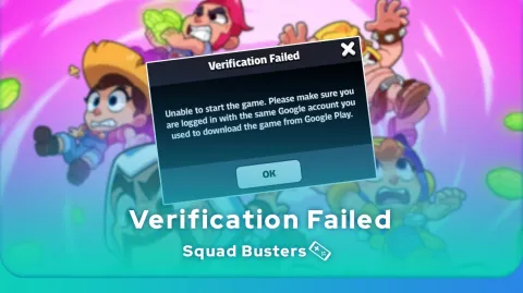 Squad Busters verification failure error