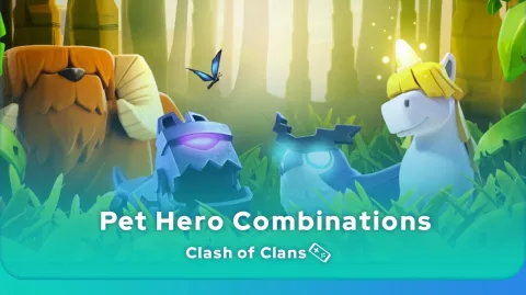 Clash of Clans pet hero combinations