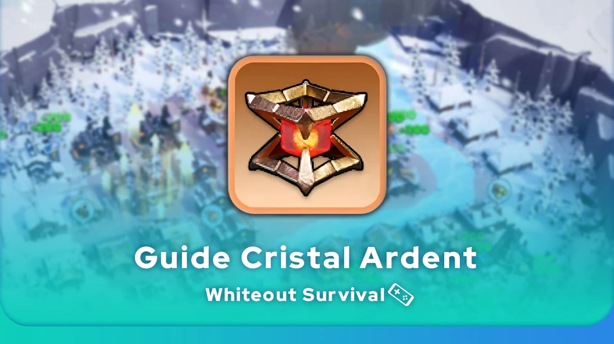 Cristal Ardent Whiteout Survival