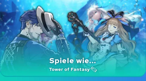 Spiele wie Tower of Fantasy