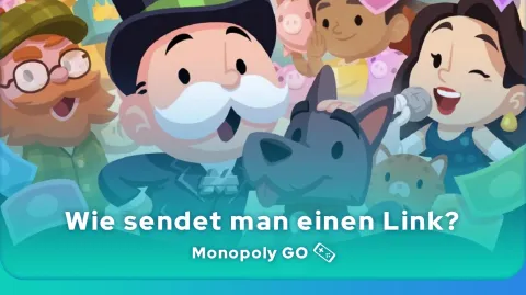 Wie sendet man seinen Monopoly GO-Link