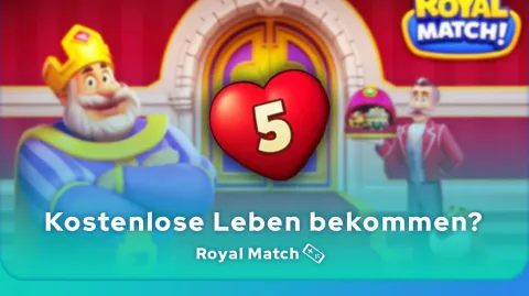 Royal Match kostenlose Leben