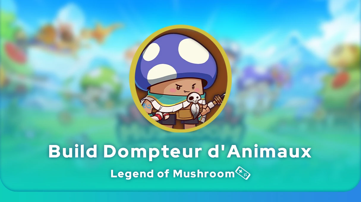 couverture Build Dompteur d'Animaux Legend of Mushroom