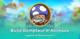 couverture Build Dompteur d'Animaux Legend of Mushroom