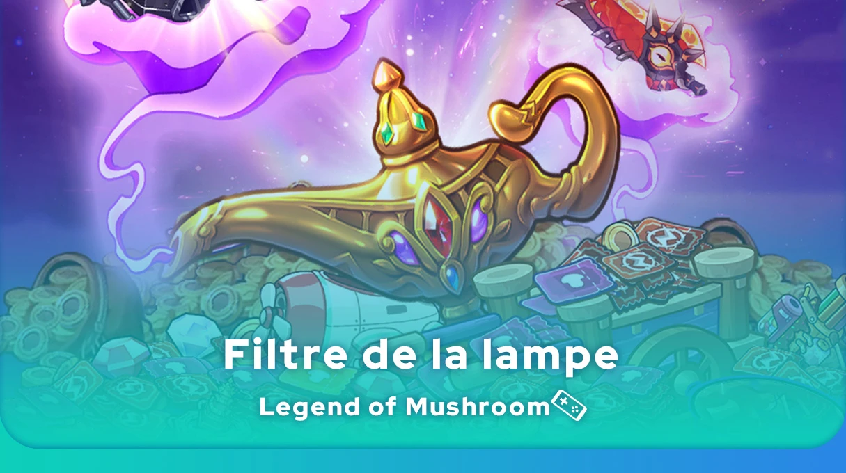 Comment utiliser le filtre de la lampe dans Legend of Mushroom ?