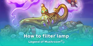 How to filter lamp in Legend of Mushroom