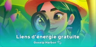 Liens d'énergie gratuite de Gossip Harbor