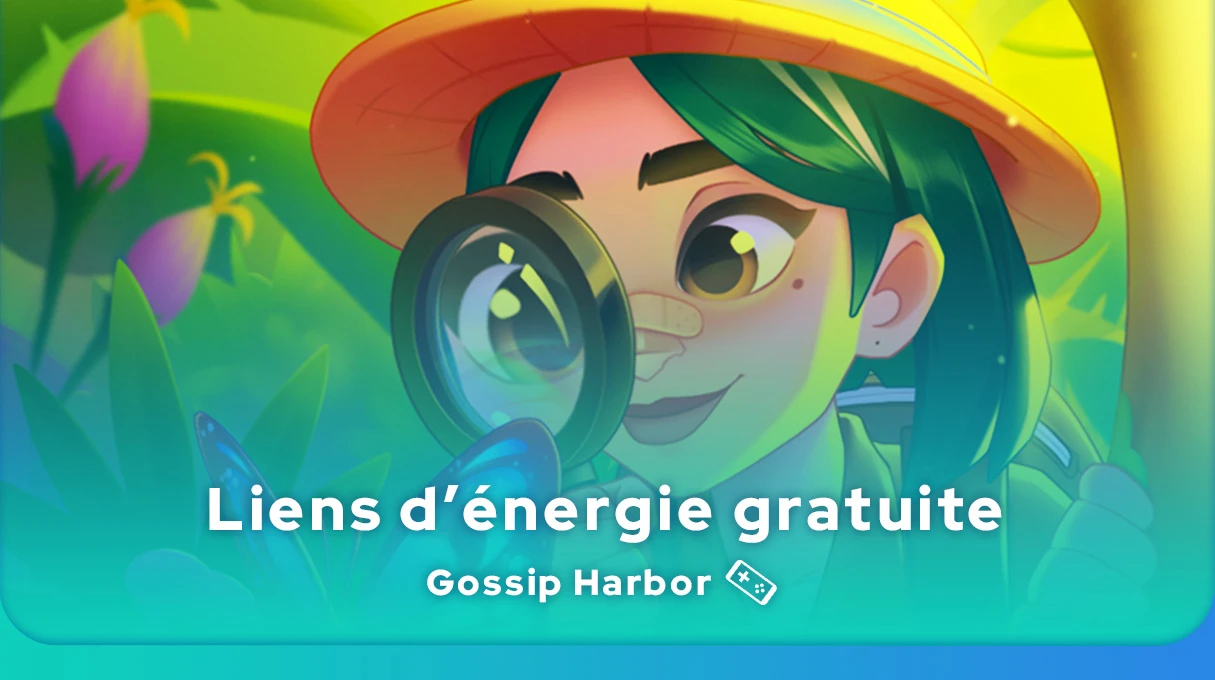 Liens d'énergie gratuite de Gossip Harbor