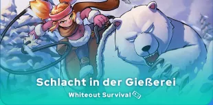 Whiteout Survival Schlacht in der Gießerei