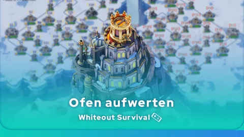 Whiteout Survival Ofen aufwerten