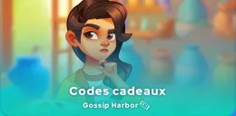 Les codes Gossip Harbor ne sont pas fiables