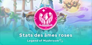 Les Stats des âmes roses de Legend of Mushroom