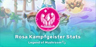 Legend of Mushroom rosa Kampfgeister Stats