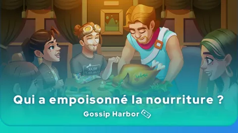 Qui a empoisonné la nourriture dans Gossip Harbor