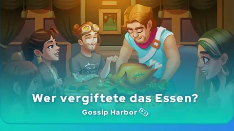 Wer vergiftete das Essen in Gossip Harbor