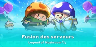 Qu'est-ce que la fusion des serveurs Legend of Mushroom