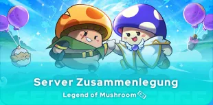 Legend of Mushroom Server Zusammenlegung