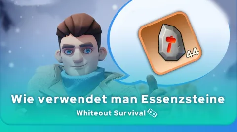 Wie verwendet man Essenzsteine in Whiteout Survival?