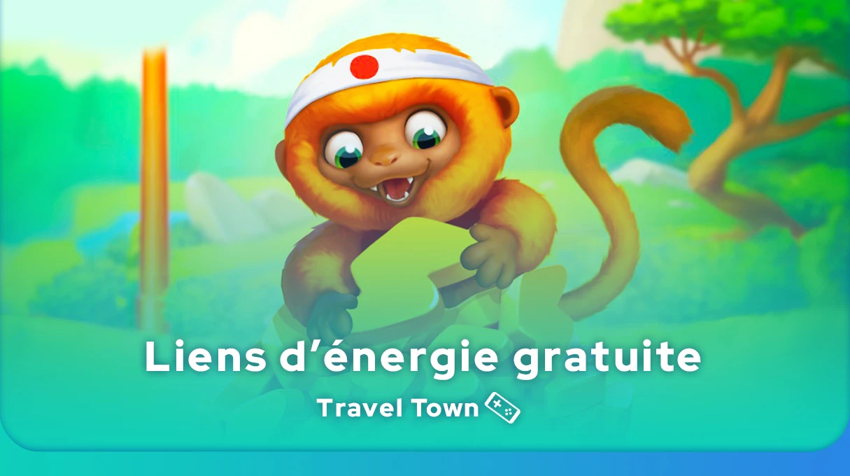 Liens d'énergie gratuite de Travel Town