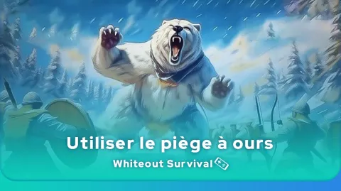 Piège à ours Whiteout Survival