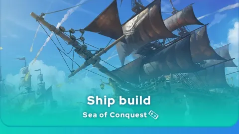 Sea of Conquest ship build