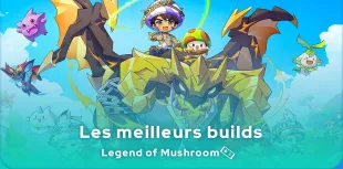 Meilleur Build Legend of Mushroom pour chaque classe