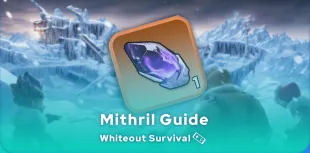 Whiteout Survival Mithril guide