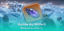 Guide du Mithril dans Whiteout Survival