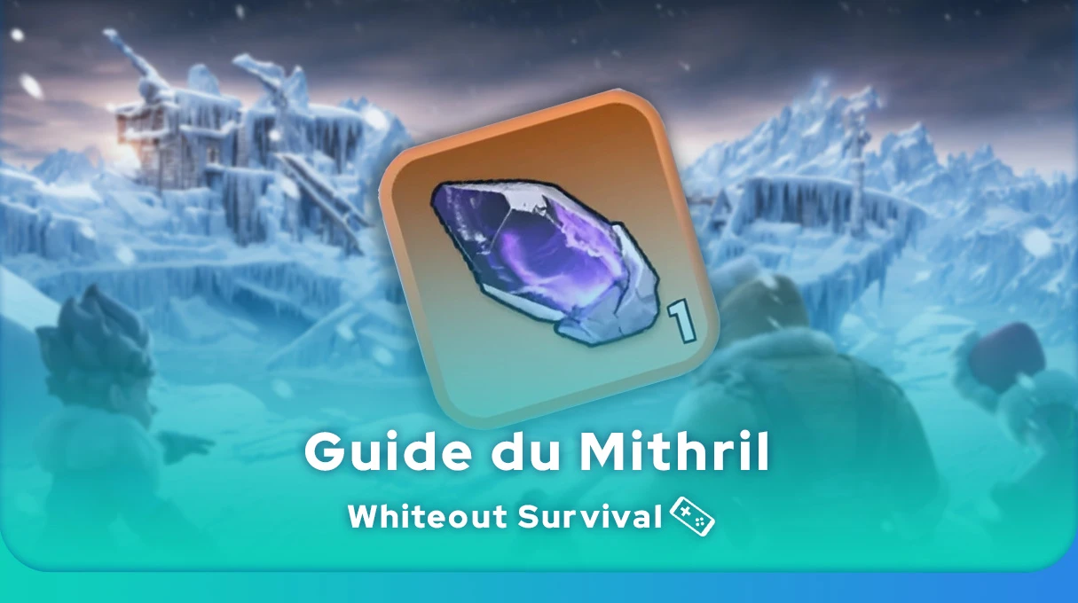 Guide du Mithril dans Whiteout Survival