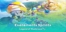 Guide des événements Sprints Legend of Mushroom